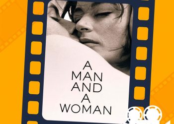 “Um Homem, Uma Mulher”, Palma de Ouro, Oscar e Globo de Ouro no Cineclube