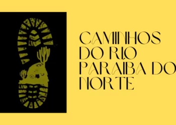 Documentário percorre o Rio Parahyba do Norte e revela a alma paraibana