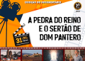Jornada cinematográfica mergulha no sertão mítico de Ariano Suassuna