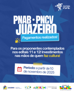 Com meta atingida, Juazeiro celebra execução da PNAB e fortalecimento das políticas culturais